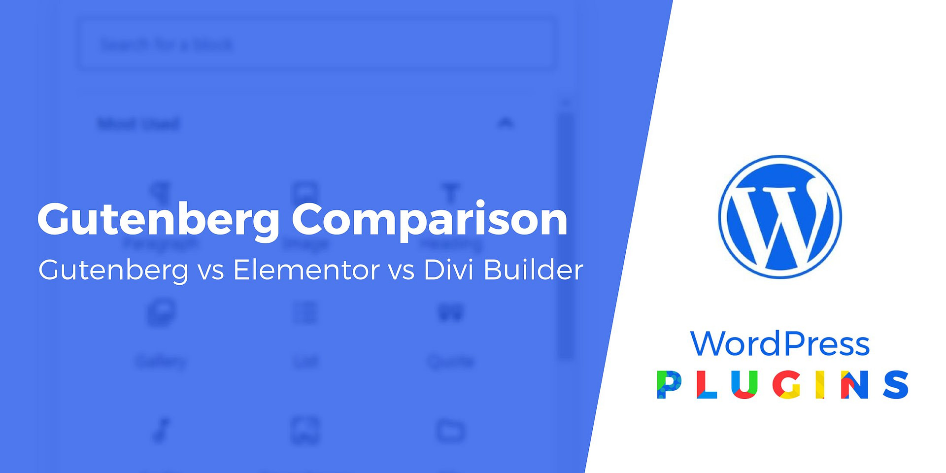 Gutenberg Block Editor Vs Elementor Vs Divi Builder A Comparison