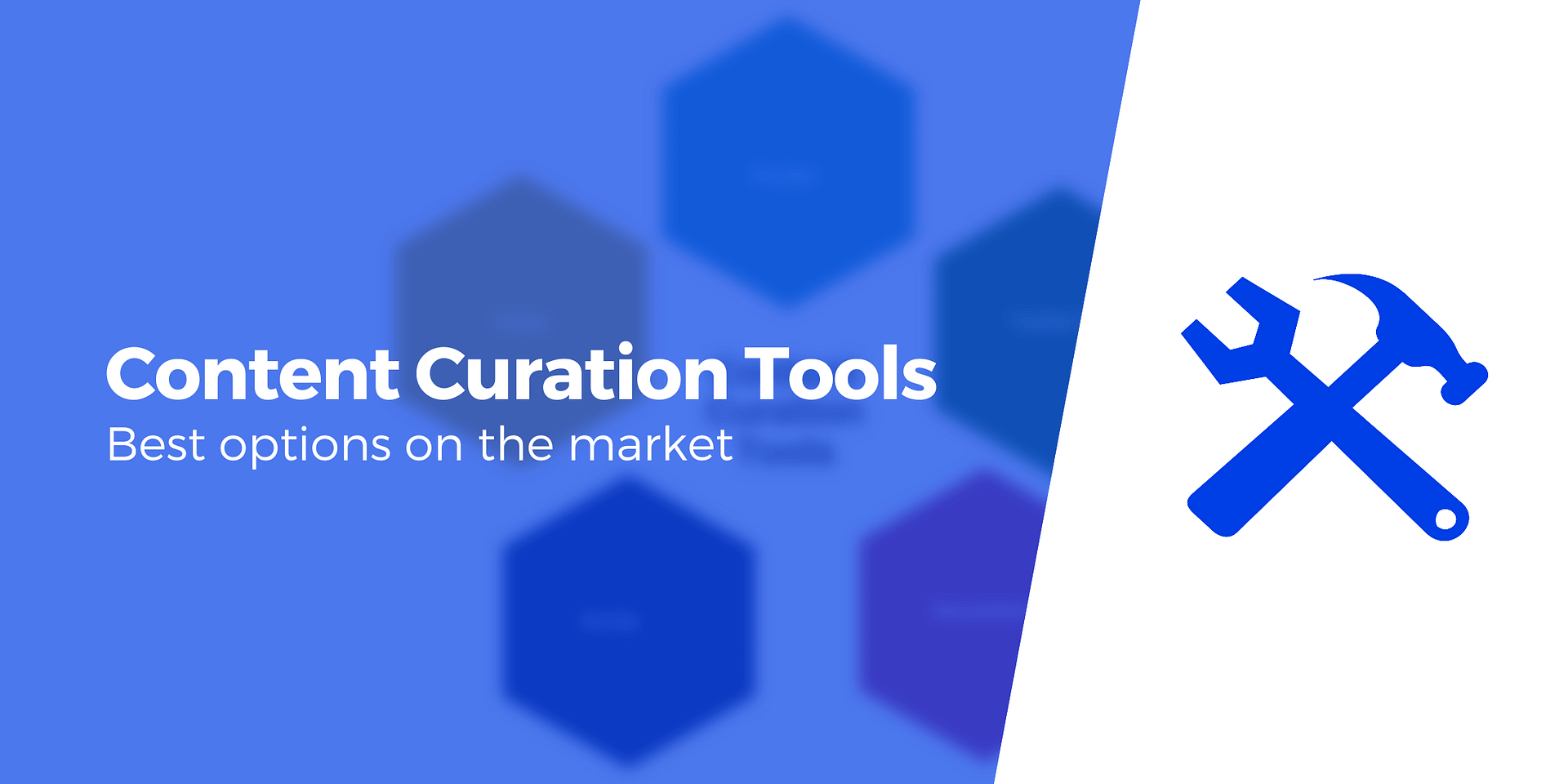 The Best Content Curation Tools And Why You Need One