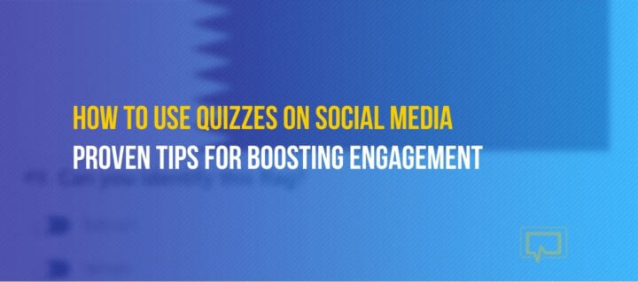 How To Use Quizzes To Attract More Attention On Social Media