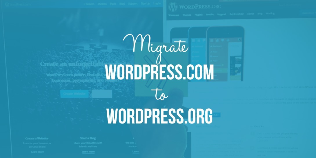 Migrate Wordpress Com To Wordpress Org Complete Guide 2020