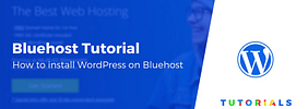 Bluehost Beginner’s Guide: How to Install WordPress on Bluehost