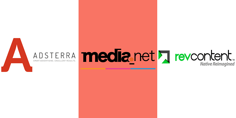Adsterra, Media.net, and RevContent.
