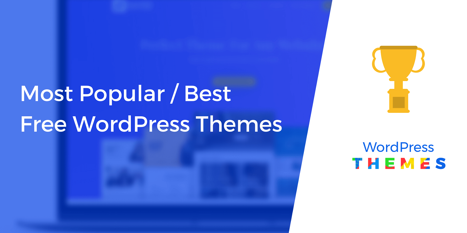 10 Most Popular And Best Free Wordpress Themes In 2021