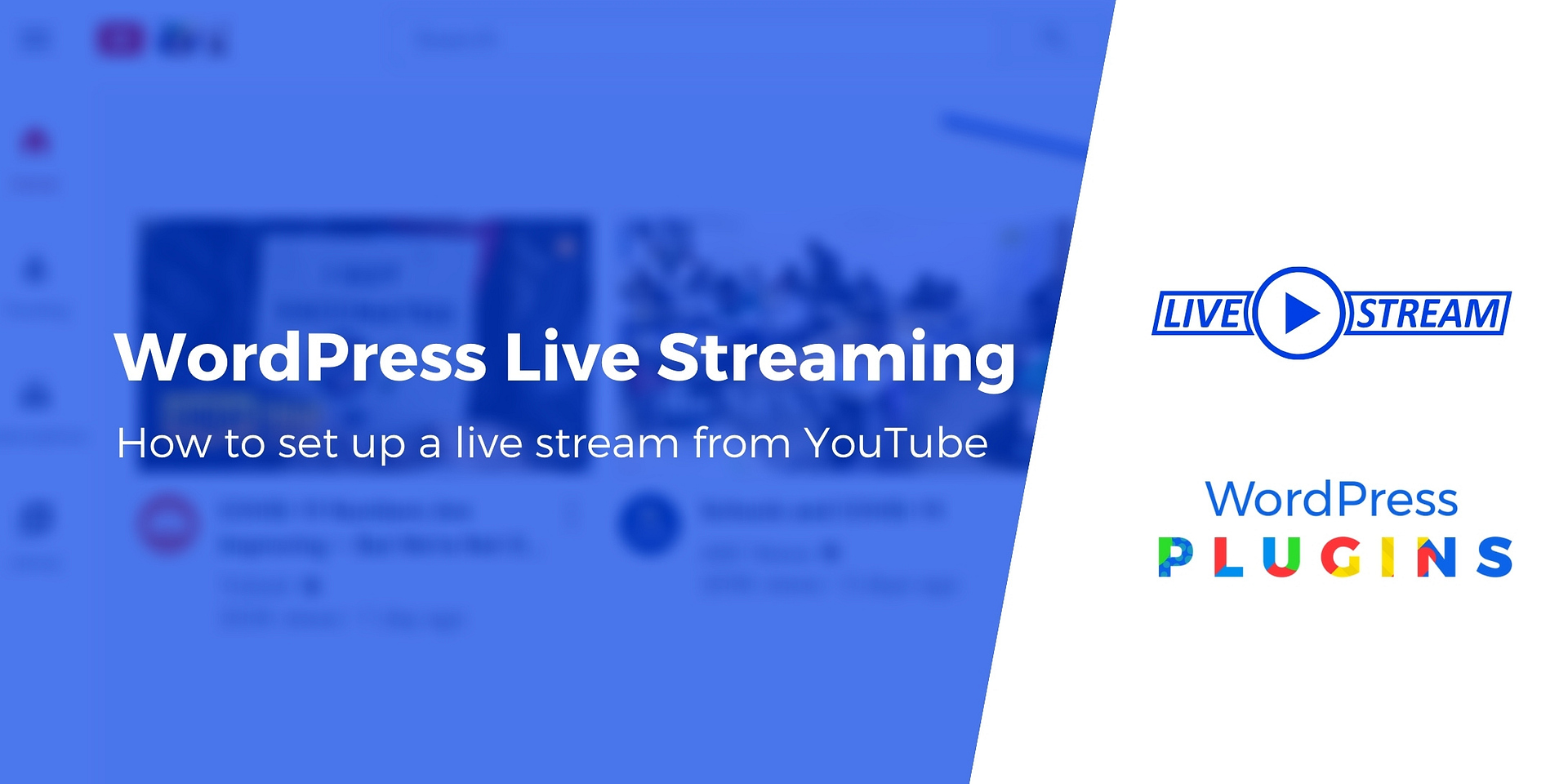 Beginner S Guide To Wordpress Live Streaming Works With Youtube