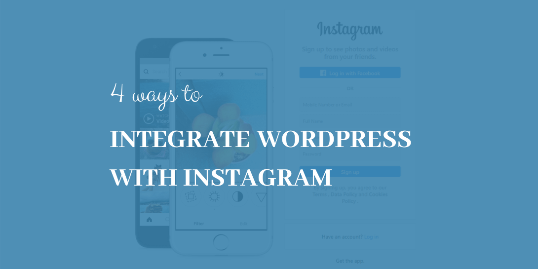 4 Ways To Integrate Wordpress With Instagram Tutorial