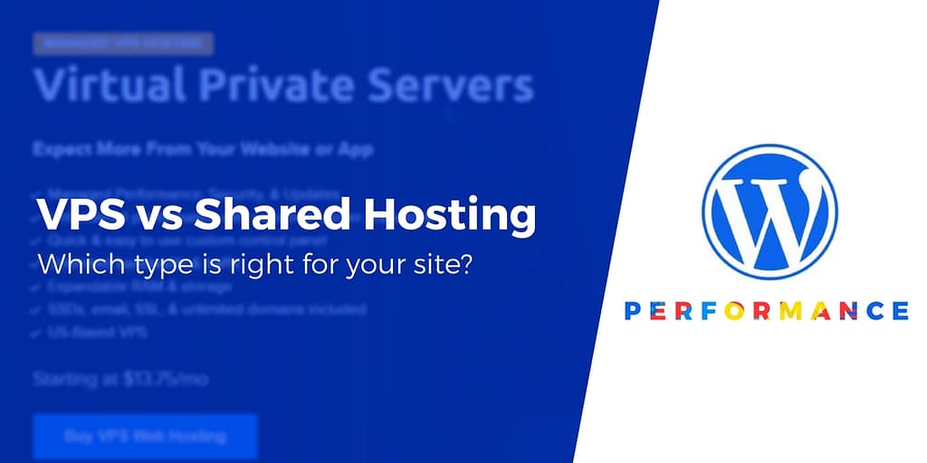 VPS vs "Shared Hosting": Is VPS Hosting Right for Your WordPress Site?