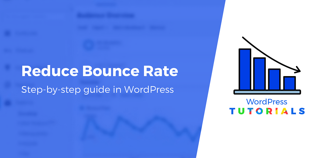 How to Reduce Your WordPress Bounce Rate (in 4 Steps)