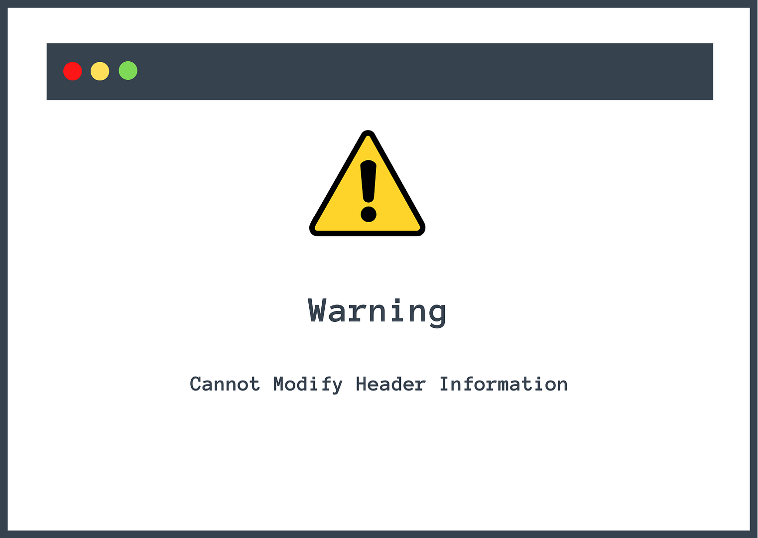 the Warning Cannot Modify Header Information error