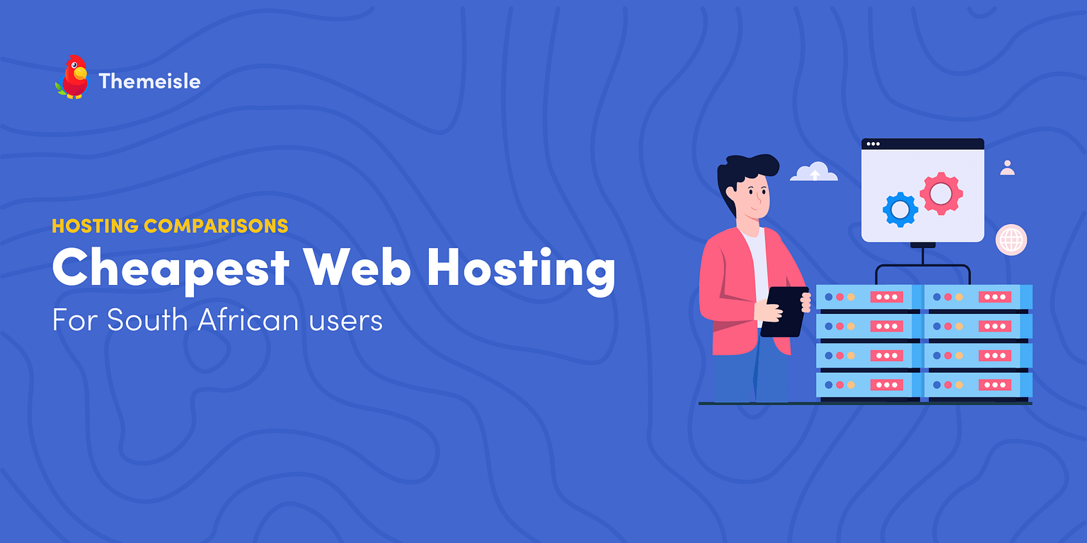 Cheaprest Cheapest Web Hosting in South Africa: 5 Options Compared