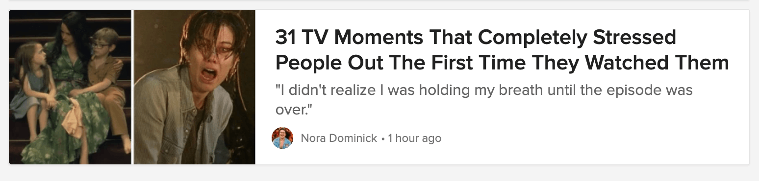 An article headline from Buzzfeed about stressful television scenes, which is a perfect examples of blog post titles that use numbers to provide clarity.