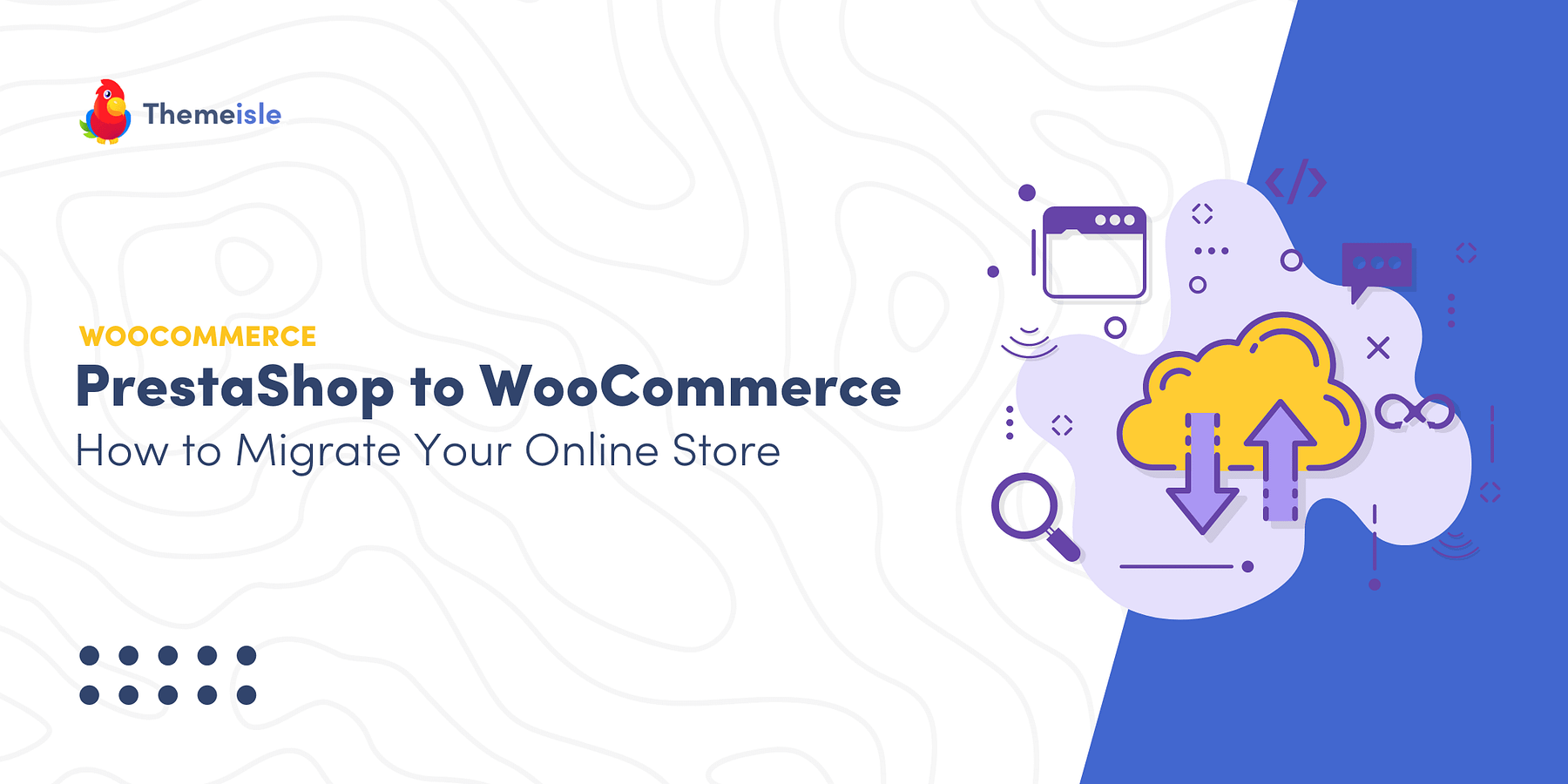 PrestaShop to WooCommerce: How to Migrate Your Online Store