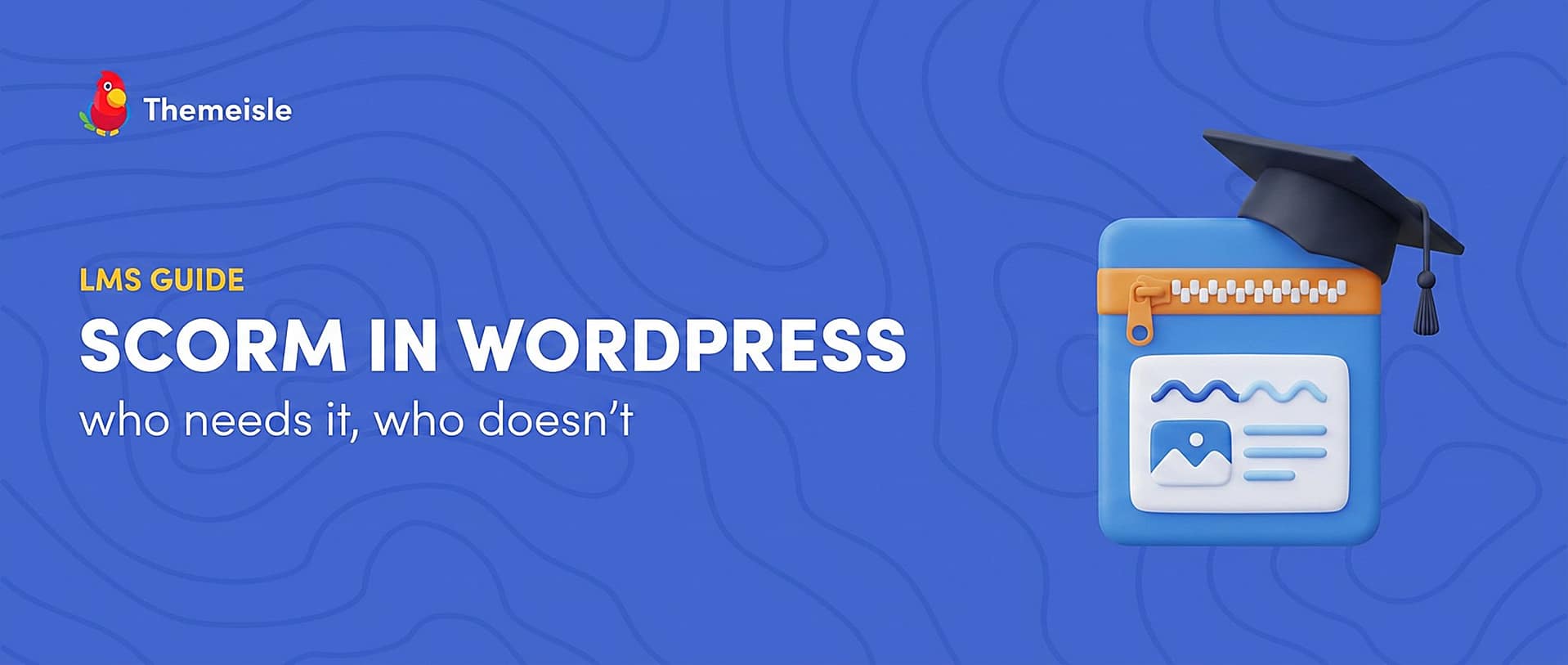 <a href="https://themeisle.com/blog/scorm-wordpress/" target="_blank">SCORM in WordPress: What It Is, Who Needs It, and Your Options</a>