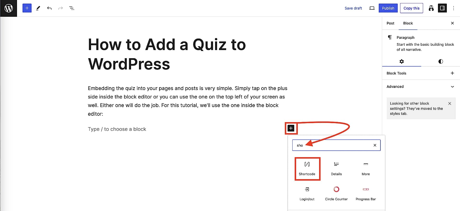 Adding the shortcode block inside the block editor.