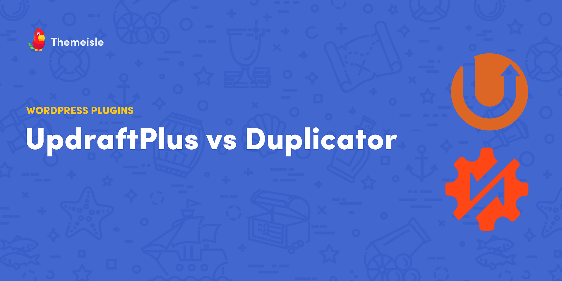 UpdraftPlus vs Duplicator Which Backup/Migration Tool Is Better?