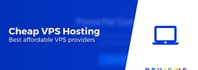 5 Best Cheap VPS Hosting Services Compared