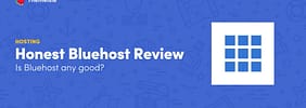 Bluehost Review: Honest Thoughts and Pros/Cons for 2023
