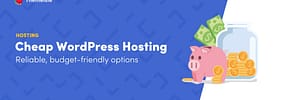 8 Tested Budget-Friendly WordPress Hosting Providers for 2025