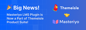 Masteriyo Joins Themeisle — A New Era for WordPress Course Creation 🚀
