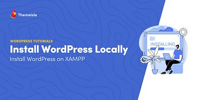 Install WordPress locally.