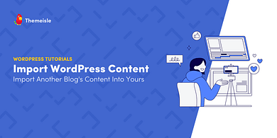 Import WordPress content.