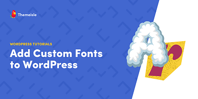 Add Custom Fonts to WordPress