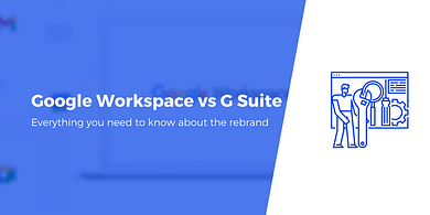 Google Workspace vs G Suite