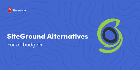 SiteGround Alternatives