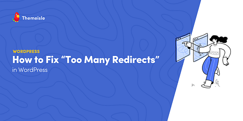 Too many redirects WordPress.