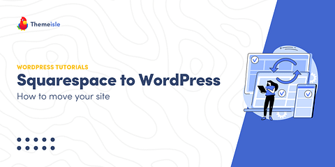 Switch from Squarespace to WordPress.