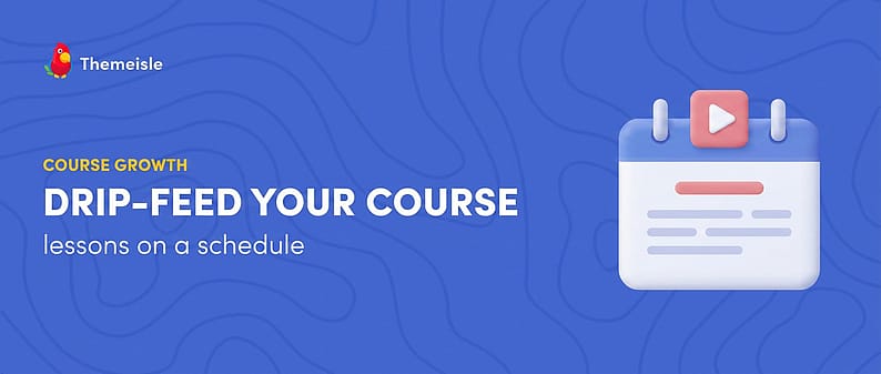 How to drip feed course content in WordPress with Masteriyo