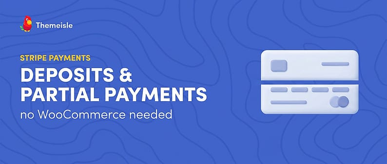 Accept deposits and partial payments in WordPress without WooCommerce