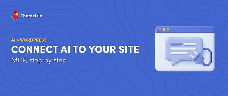 Connect AI to your WordPress site with MCP, step by step
