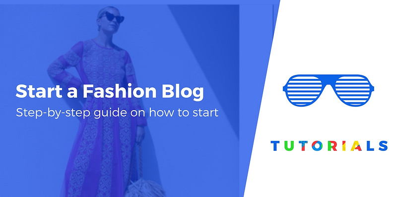 how to start a fashion blog