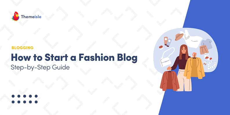 How to Start a Fashion Blog
