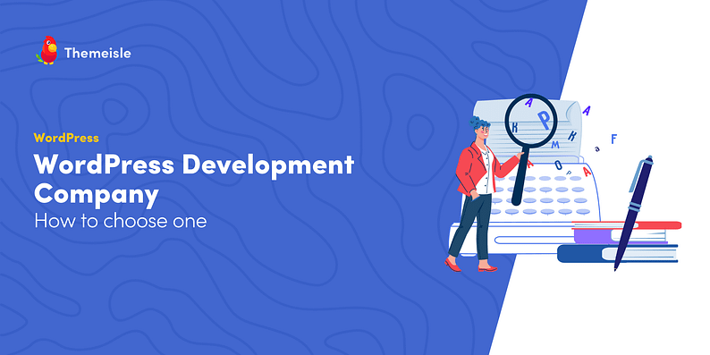How to Choose a WordPress Development Company