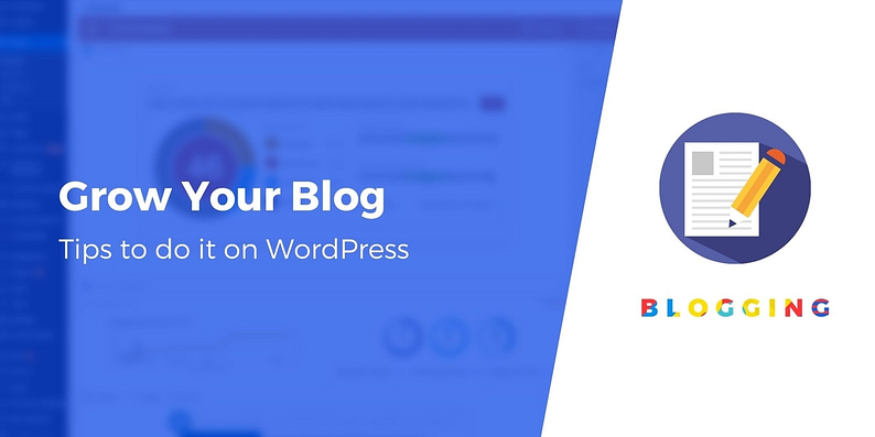 how to grow your blog on WordPress