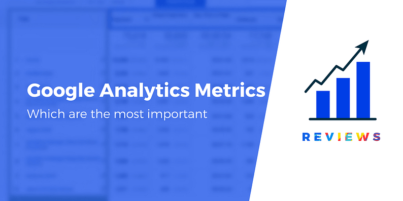 Most Important Google Analytics Metrics