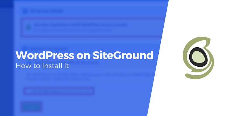 How to Install WordPress on SiteGround