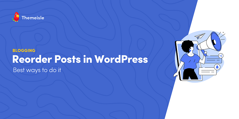 Re-Order WordPress Blog Posts.