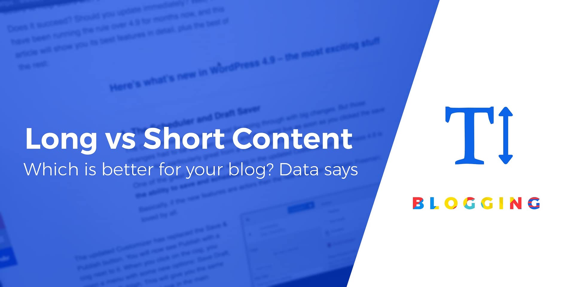 Long-Form vs Short-Form Content: Which Is Better for Your Blog?