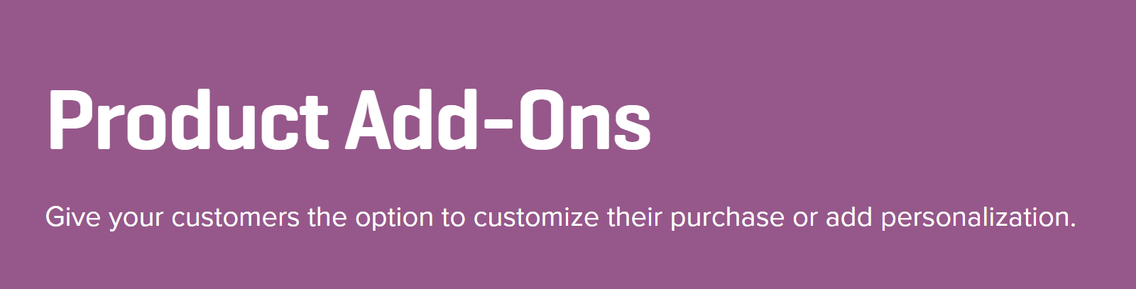 The Product Add-Ons extension for WooCommerce.