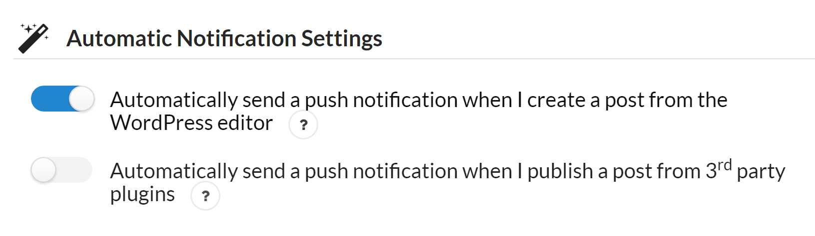 The option to automate WordPress push notifications.