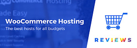 8 Best WooCommerce Hosting Services Compared for Sept 2023