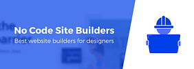 Website Builder for Designers: 5 Code-Free Tools in 2023