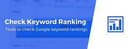 5 Best Rank Tracking Software to Check Google Keyword Rankings