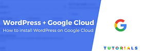 How to Install WordPress on Google Cloud (In 3 Steps)