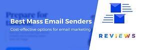 5 Best Mass Email Senders for Bulk Email Blasts
