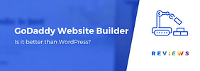 GoDaddy Website Builder Review: Is It Any Good? A Hands-On Look
