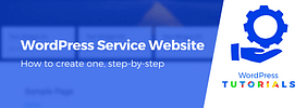 How to Create a WordPress Service Website (In 6 Simple Steps)