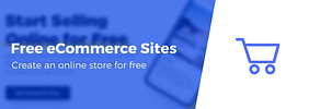 7 Best Free Ecommerce Platforms (Create a Free Ecommerce Website)